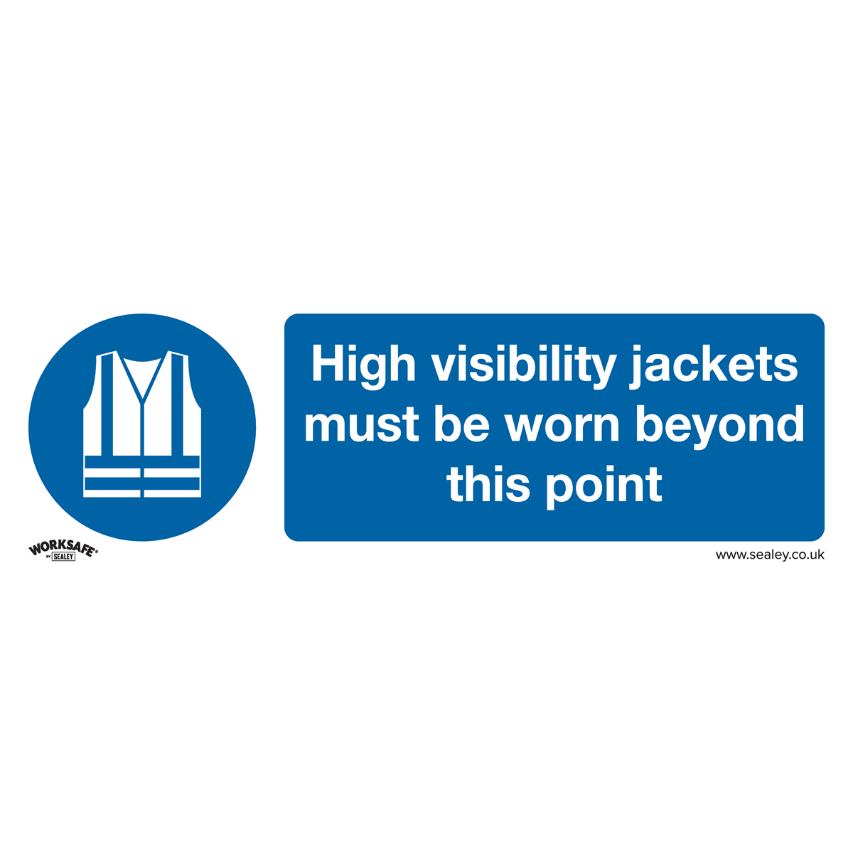 Worksafe® High Visibility Jackets Must Be Worn Beyond This Point Safety Sign - Rigid Plastic